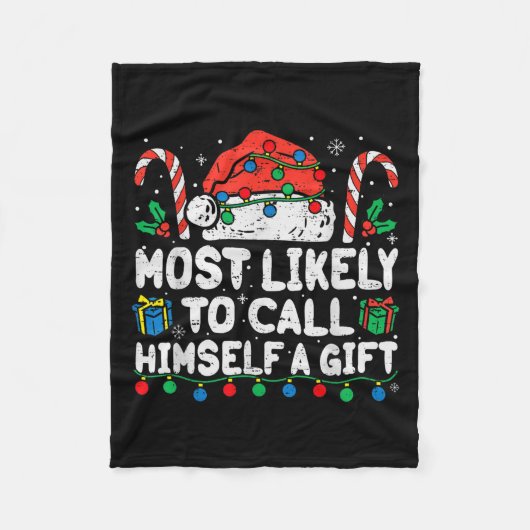 Most Likely To Call Himself A Gift Christmas Xmas Fleecedecke (Vorderseite)
