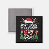 Most Likely To Call Santa 67 Six Seven Bruh Christ Magnet (Vorderseite/Rückseite)