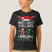 Most Likely To Call Santa 67 Six Seven Bruh Christ T-Shirt (Vorderseite)