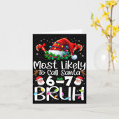 Most Likely To Call Santa 6-7 Bruh Funny Christmas Karte (Gelbe Blume)