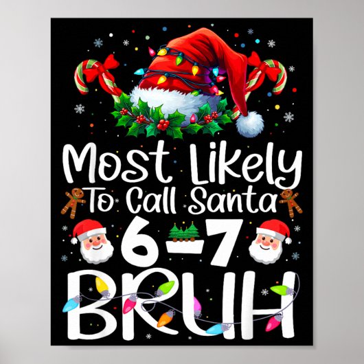 Most Likely To Call Santa 6-7 Bruh Funny Christmas Poster (Vorne)