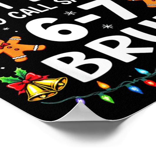 Most Likely To Call Santa 6-7 Bruh Funny Christmas Poster (Ecke)