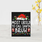 Most Likely To Call Santa Bruh Boy Funny Matching  Karte (Gelbe Blume)