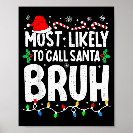 Most Likely To Call Santa Bruh Boy Funny Matching Poster (Vorne)