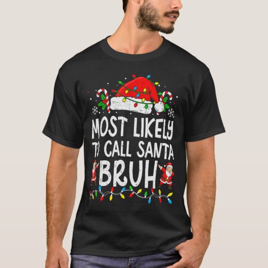 Most Likely To Call Santa Bruh Boy Funny Matching T-Shirt (Vorderseite)