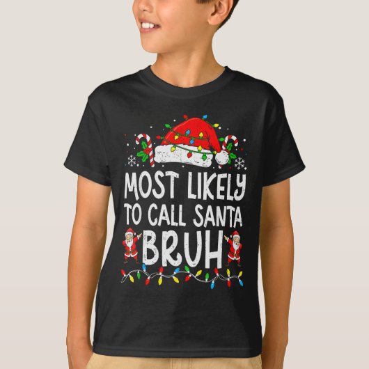 Most Likely To Call Santa Bruh Boy Funny Matching T-Shirt (Vorderseite)