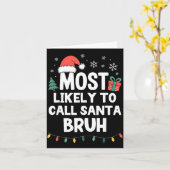 Most Likely To Call Santa Bruh Christmas Funny Xma Karte (Gelbe Blume)
