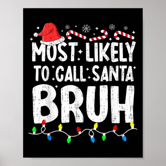 Most Likely To Call Santa Bruh Christmas Matching  Poster (Vorne)