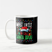 Most Likely To Call Santa Bruh Funny Matching Xmas Kaffeetasse (Links)