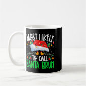 Most Likely To Call Santa Bruh Funny Matching Xmas Kaffeetasse (Links)