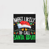 Most Likely To Call Santa Bruh Funny Matching Xmas Karte (Vorderseite)