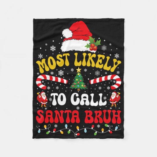 Most Likely To Call Santa Bruh Xmas Funny Matching Fleecedecke (Vorderseite)