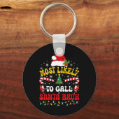Most Likely To Call Santa Bruh Xmas Funny Matching Schlüsselanhänger (Vorderseite)