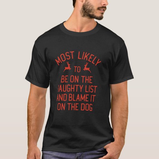 Most Likely To Christmas Blame It On The Dog Match T-Shirt (Vorderseite)