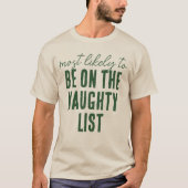 Most Likely To Christmas Funny Custom Matching T-Shirt (Vorderseite)