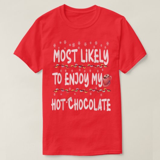Most Likely to Christmas Santa Hat Tee Funny Hot C (Design vorne)