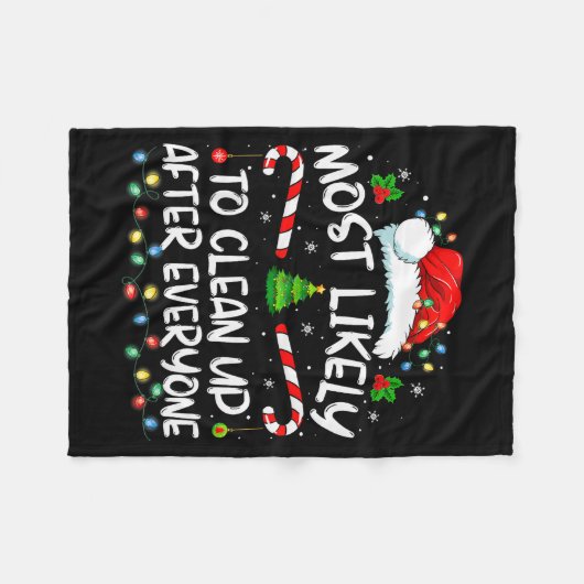Most Likely To Clean Up After Everyone Christmas F Fleecedecke (Vorderseite (Horizontal))
