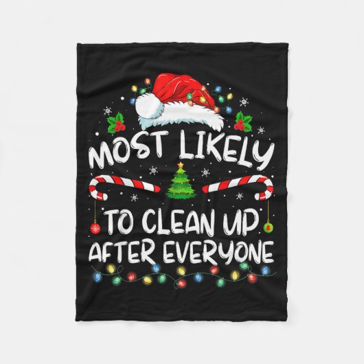 Most Likely To Clean Up After Everyone Christmas F Fleecedecke (Vorderseite)