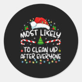 Most Likely To Clean Up After Everyone Christmas F Runder Aufkleber (Vorderseite)