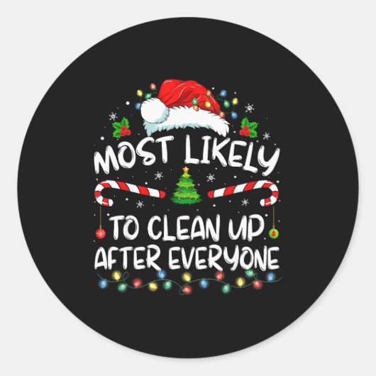 Most Likely To Clean Up After Everyone Christmas F Runder Aufkleber (Vorderseite)