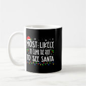 Most Likely To Climb The Roof To See Santa Christm Kaffeetasse (Links)