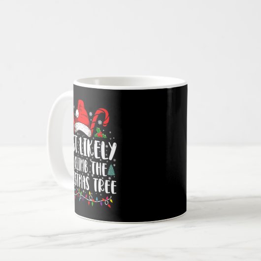 Most Likely To Climb The Xmas Tree Christmas  Kaffeetasse (Vorderseite Links)