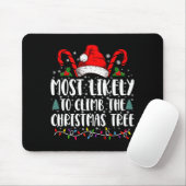 Most Likely To Climb The Xmas Tree Christmas Mousepad (Mit Mouse)