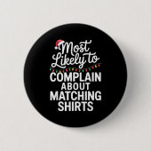 Most Likely To Complain About Matching Funny Xmas Button (Vorderseite)