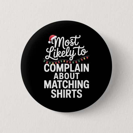 Most Likely To Complain About Matching Funny Xmas  Button (Vorderseite)