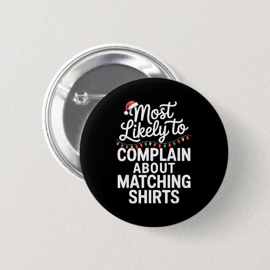 Most Likely To Complain About Matching Funny Xmas Button (Vorne & Hinten)