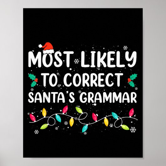 Most Likely To Correct Santa's Grammar Christmas P Poster (Vorne)