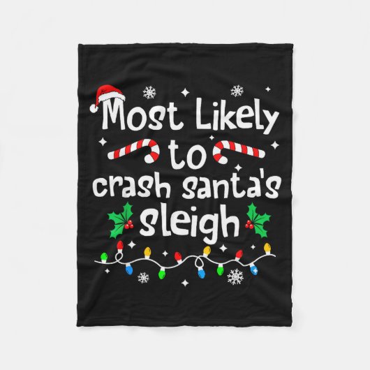 Most Likely To Crash Santas Sleigh Christmas Match Fleecedecke (Vorderseite)