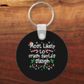 Most Likely To Crash Santas Sleigh Christmas Match Schlüsselanhänger (Vorderseite)