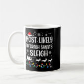 Most Likely To Crash Santa's Sleigh Family Matchin Kaffeetasse (Links)