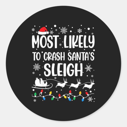 Most Likely To Crash Santa's Sleigh Family Matchin Runder Aufkleber (Vorderseite)