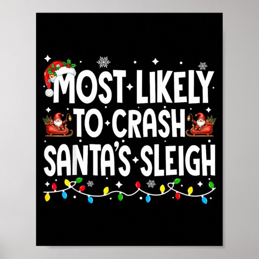 Most Likely To Crash Santas Sleigh Family Matching Poster (Vorne)