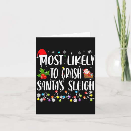 Most Likely To Crash Santas Sleigh Funny Family Ch Karte (Vorderseite)