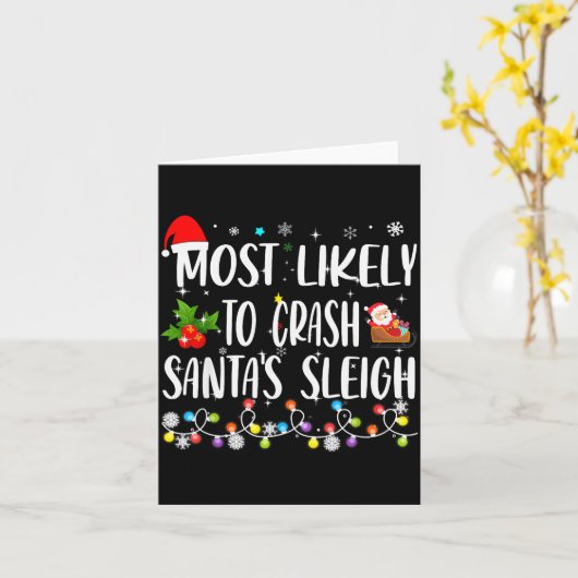 Most Likely To Crash Santas Sleigh Funny Family Ch Karte (Gelbe Blume)