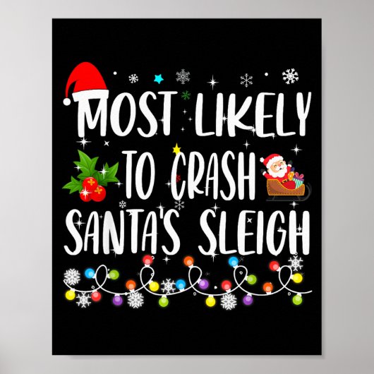 Most Likely To Crash Santas Sleigh Funny Family Ch Poster (Vorne)