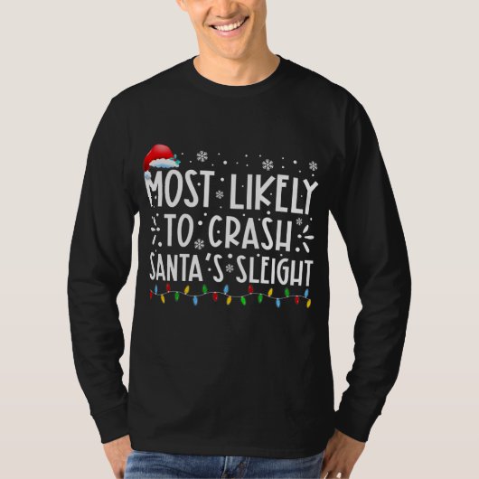 Most Likely To Crash Santa's Sleight Santa Hat T-Shirt (Vorderseite)