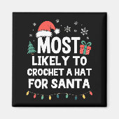 Most Likely To Crochet A Hat For Santa Christmas C Magnet (Vorne)