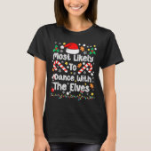 Most Likely To Dance With Elves Family Match Chris T-Shirt (Vorderseite)