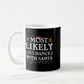 Most Likely To Dance With Santa Christmas Pajamas Kaffeetasse (Links)