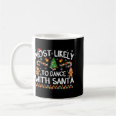 Most Likely To Dance With Santa Christmas Pajamas Kaffeetasse (Links)