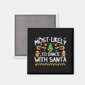 Most Likely To Dance With Santa Christmas Pajamas  Magnet (Vorderseite/Rückseite)