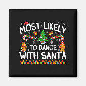 Most Likely To Dance With Santa Christmas Pajamas Magnet (Vorne)