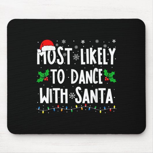 Most Likely To Dance With Santa Family Matching Ch Mousepad (Vorne)