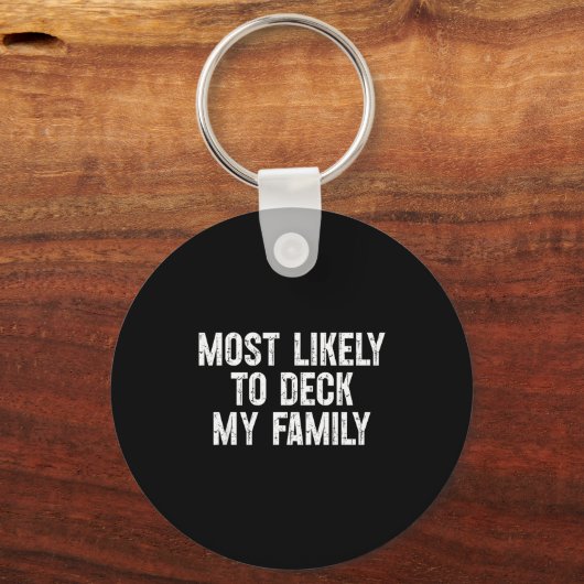 Most Likely To Deck My Family Funny Christmas Fami Schlüsselanhänger (Vorderseite)
