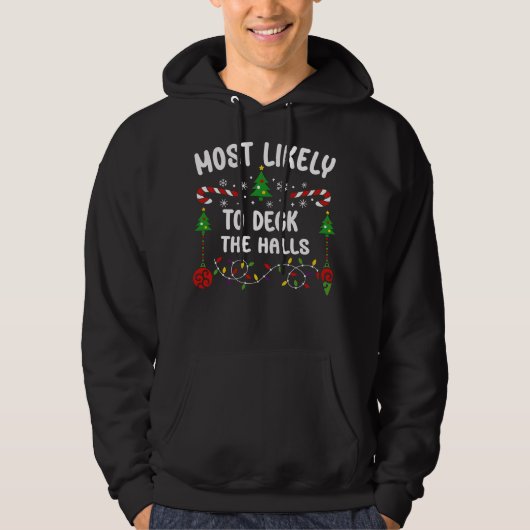 MOST LIKELY TO DECK THE HALLS HOODIE (Vorderseite)