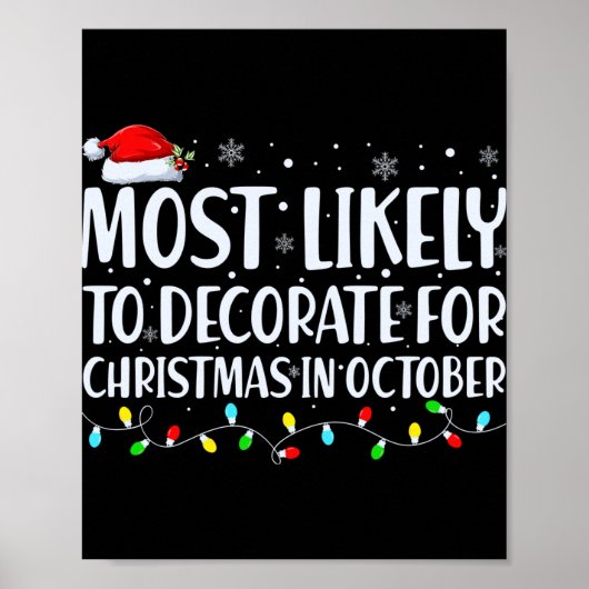 Most Likely To Decorate For Christmas In October T Poster (Vorne)